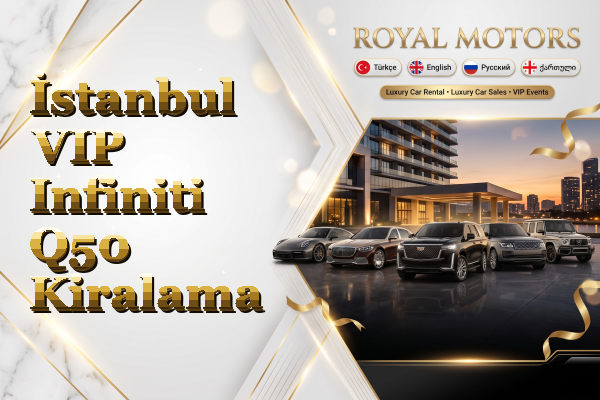 İstanbul VIP Infiniti Q50 Kiralama