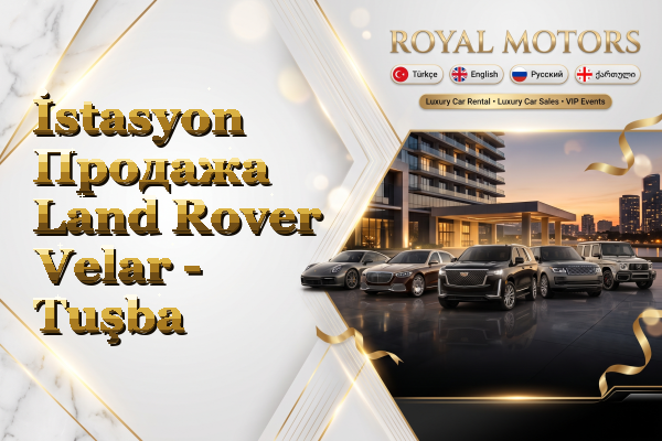 İstasyon Продажа Land Rover Velar - Tuşba