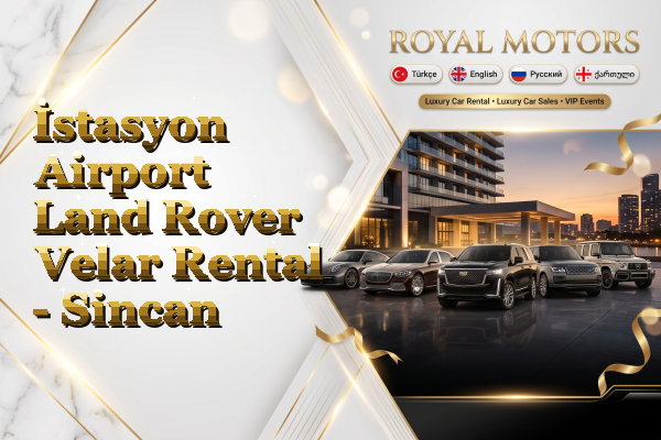 İstasyon Airport Land Rover Velar Rental - Sincan