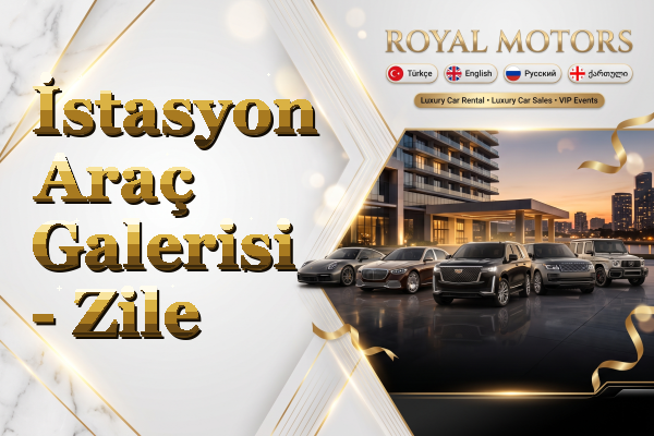 İstasyon Araç Galerisi - Zile