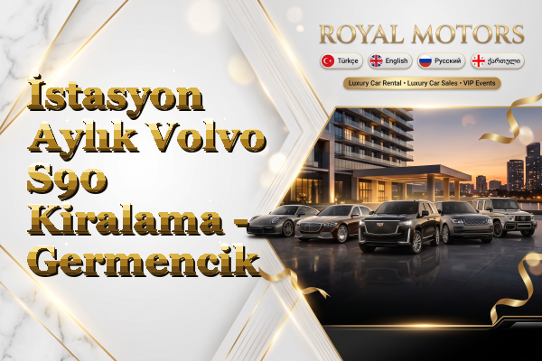 İstasyon Aylık Volvo S90 Kiralama - Germencik