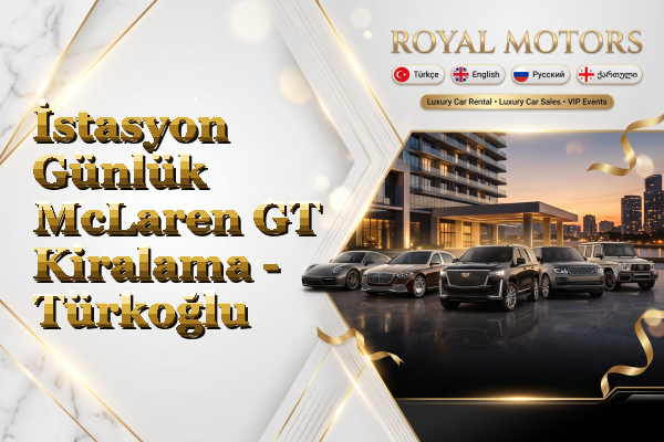 İstasyon Günlük McLaren GT Kiralama - Türkoğlu