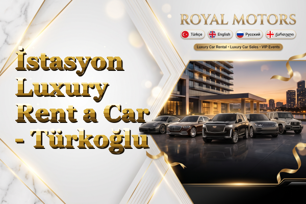 İstasyon Luxury Rent a Car - Türkoğlu