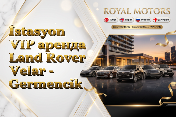 İstasyon VIP аренда Land Rover Velar - Germencik