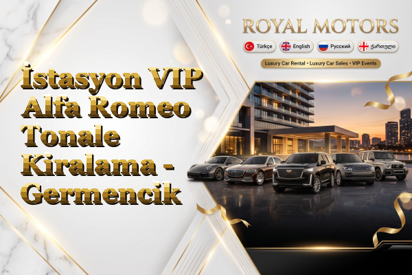 İstasyon VIP Alfa Romeo Tonale Kiralama - Germencik