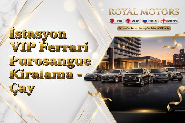 İstasyon VIP Ferrari Purosangue Kiralama - Çay