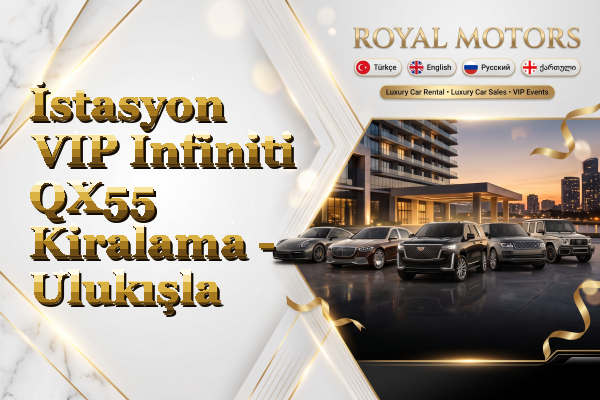 İstasyon VIP Infiniti QX55 Kiralama - Ulukışla