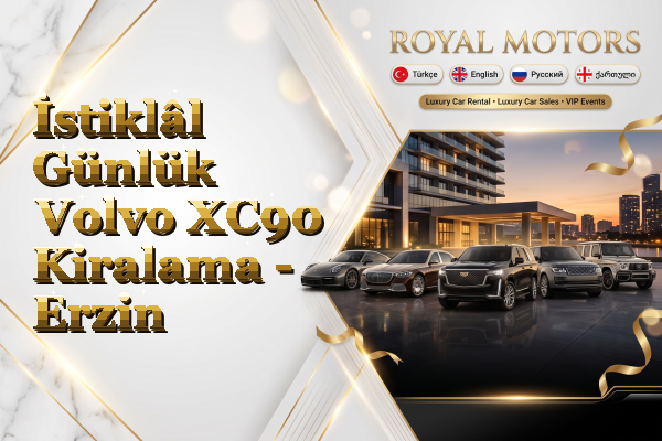 İstiklâl Günlük Volvo XC90 Kiralama - Erzin
