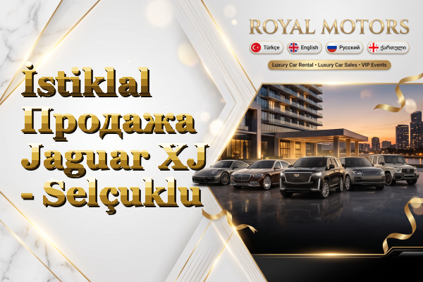 İstiklal Продажа Jaguar XJ - Selçuklu