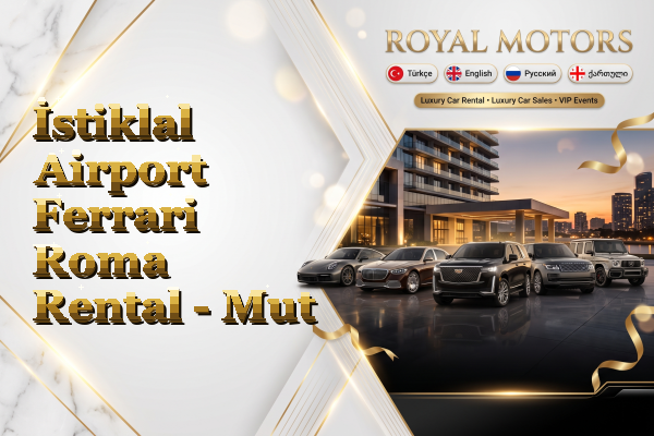 İstiklal Airport Ferrari Roma Rental - Mut
