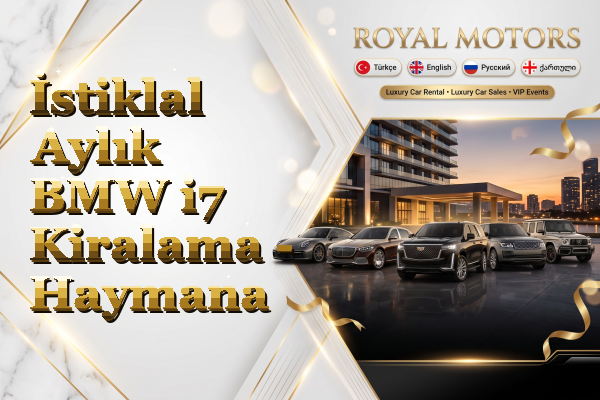İstiklal Aylık BMW i7 Kiralama - Haymana