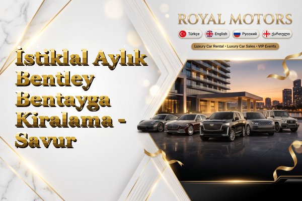 İstiklal Aylık Bentley Bentayga Kiralama - Savur