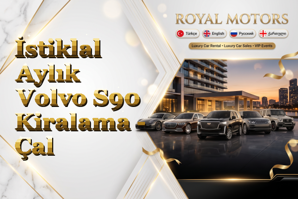 İstiklal Aylık Volvo S90 Kiralama - Çal