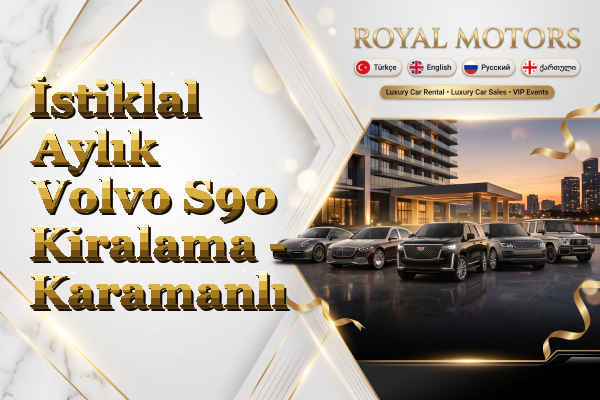 İstiklal Aylık Volvo S90 Kiralama - Karamanlı