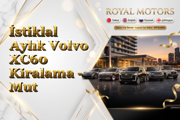 İstiklal Aylık Volvo XC60 Kiralama - Mut