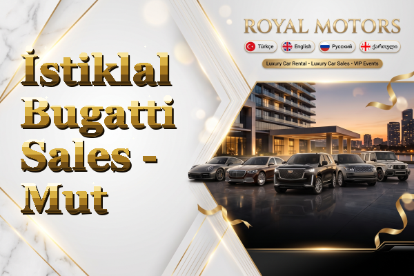 İstiklal Bugatti Sales - Mut