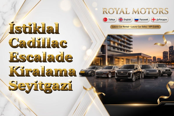 İstiklal Cadillac Escalade Kiralama - Seyitgazi
