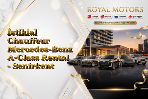 İstiklal Chauffeur Mercedes-Benz A-Class Rental - Senirkent