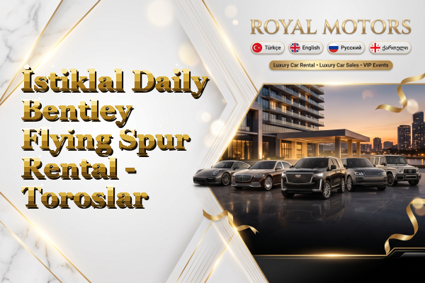 İstiklal Daily Bentley Flying Spur Rental - Toroslar