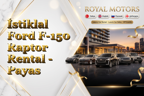 İstiklal Ford F-150 Raptor Rental - Payas