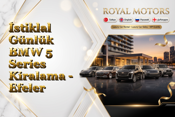İstiklal Günlük BMW 5 Series Kiralama - Efeler