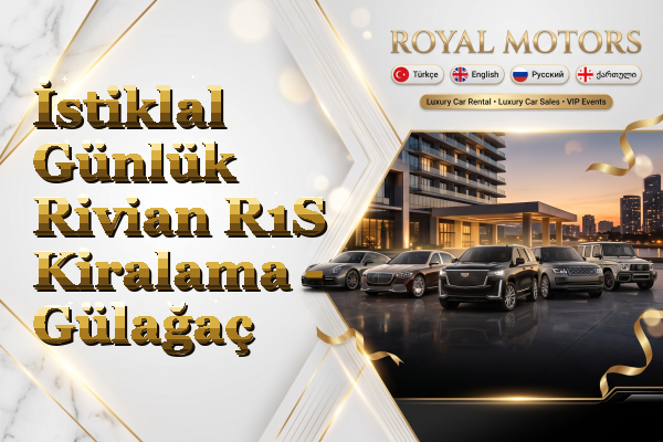 İstiklal Günlük Rivian R1S Kiralama - Gülağaç