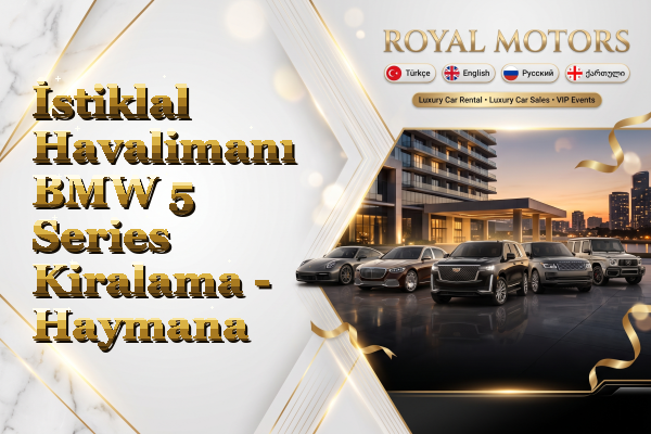 İstiklal Havalimanı BMW 5 Series Kiralama - Haymana