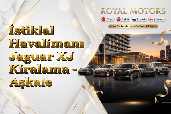 İstiklal Havalimanı Jaguar XJ Kiralama - Aşkale