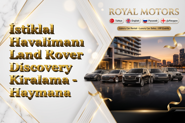 İstiklal Havalimanı Land Rover Discovery Kiralama - Haymana