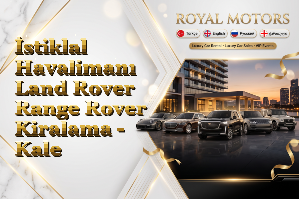 İstiklal Havalimanı Land Rover Range Rover Kiralama - Kale
