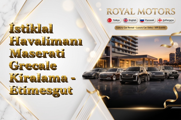 İstiklal Havalimanı Maserati Grecale Kiralama - Etimesgut