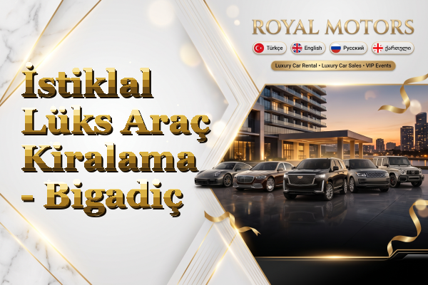 İstiklal Lüks Araç Kiralama - Bigadiç