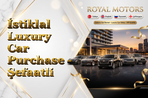 İstiklal Luxury Car Purchase - Şefaatli