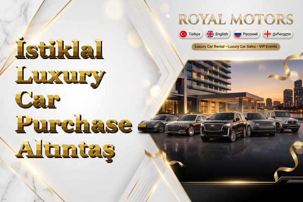 İstiklal Luxury Car Purchase - Altıntaş