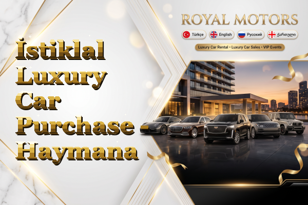 İstiklal Luxury Car Purchase - Haymana
