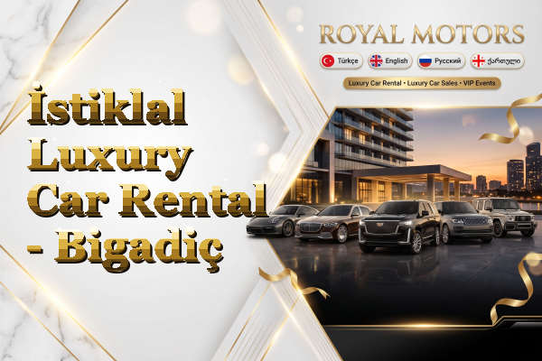 İstiklal Luxury Car Rental - Bigadiç