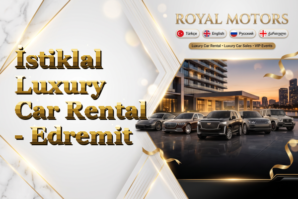 İstiklal Luxury Car Rental - Edremit