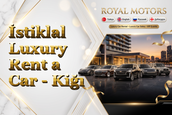 İstiklal Luxury Rent a Car - Kiğı