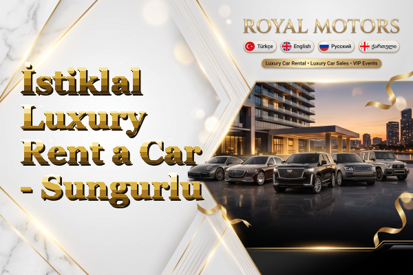 İstiklal Luxury Rent a Car - Sungurlu