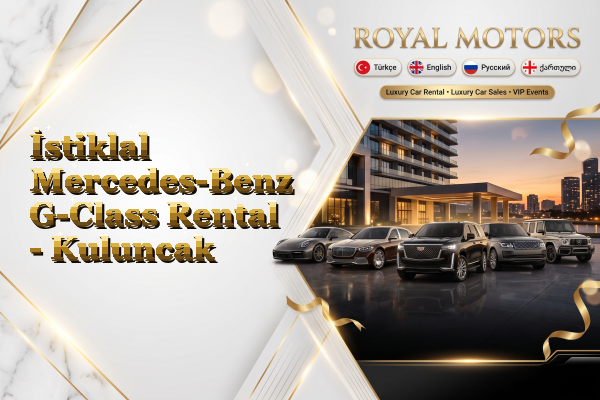İstiklal Mercedes-Benz G-Class Rental - Kuluncak