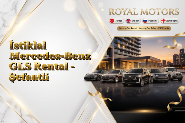 İstiklal Mercedes-Benz GLS Rental - Şefaatli