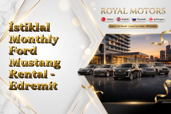 İstiklal Monthly Ford Mustang Rental - Edremit