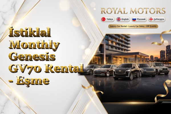 İstiklal Monthly Genesis GV70 Rental - Eşme