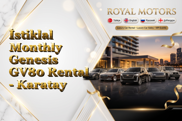 İstiklal Monthly Genesis GV80 Rental - Karatay