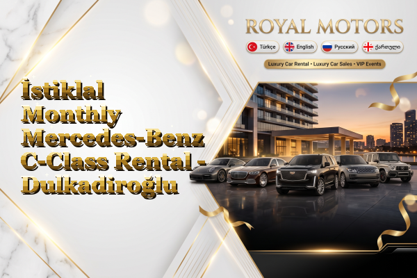 İstiklal Monthly Mercedes-Benz C-Class Rental - Dulkadiroğlu