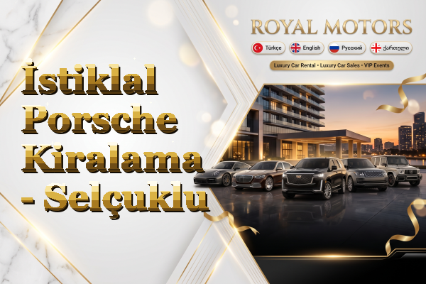 İstiklal Porsche Kiralama - Selçuklu
