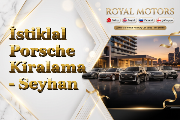 İstiklal Porsche Kiralama - Seyhan