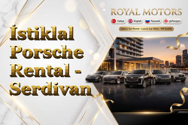 İstiklal Porsche Rental - Serdivan