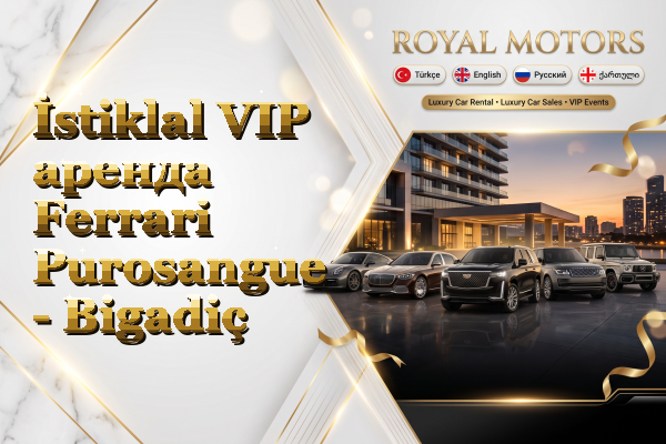 İstiklal VIP аренда Ferrari Purosangue - Bigadiç