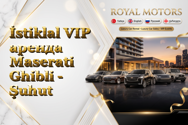 İstiklal VIP аренда Maserati Ghibli - Şuhut